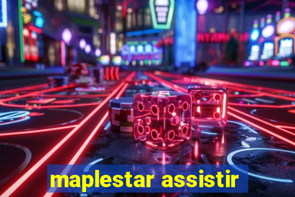 maplestar assistir